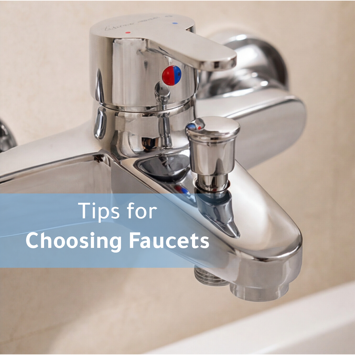 Tips for Choosing Faucets